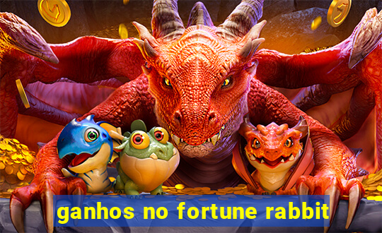 ganhos no fortune rabbit